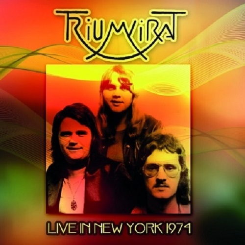 TRIUMVIRAT / トリアンヴィラート / LIVE IN NEW YORK 1974 / ライブ・イン・ニューヨーク 1974