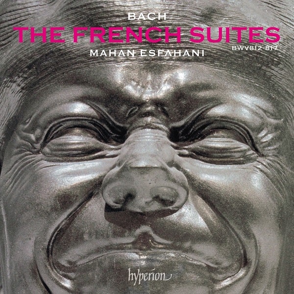 MAHAN ESFAHANI / マハン・エスファハニ / BACH:THE FRENCH SUITES