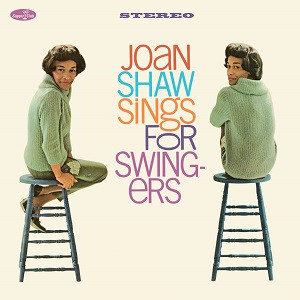 JOAN SHAW / ジョーン・ショウ / Sings For Swingers(LP/180g)