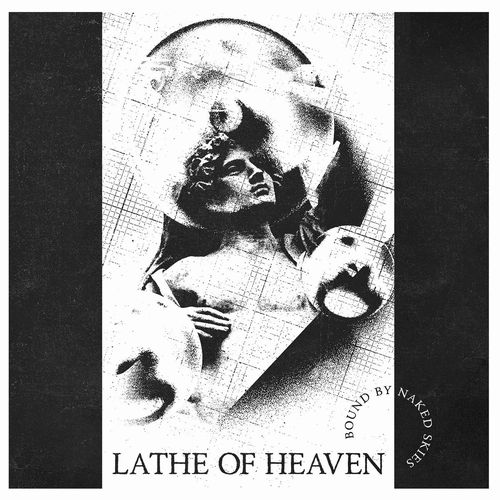 LATHE OF HEAVEN / BOUND BY NAKED SKIES (LP) 