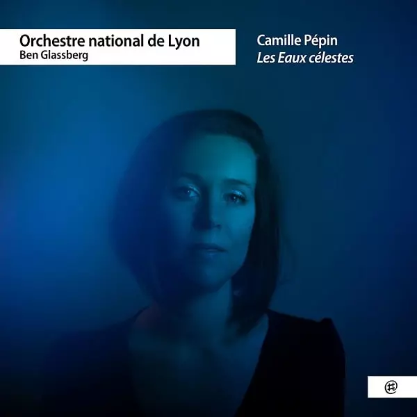 BEN GLASSBERG / ベン・グラスバーグ / CAMILLE PEPIN:LES EAUX CELESTES