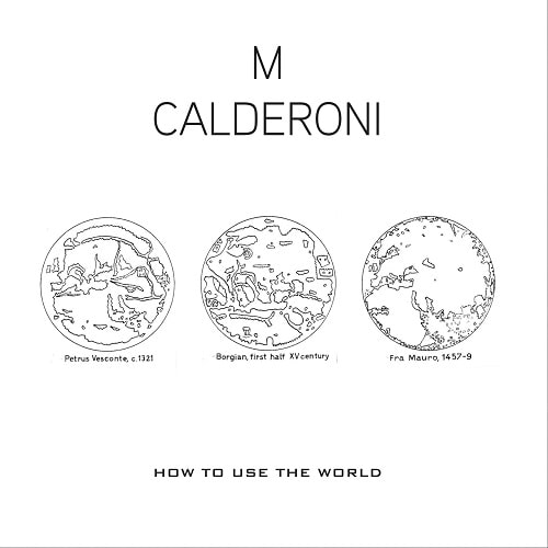 M. CALDERONI / HOW TO USE THE WORLD VOLUME 1&2