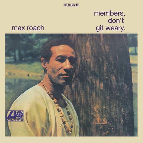 MAX ROACH / マックス・ローチ / Member Don’t Git Weary(LP)