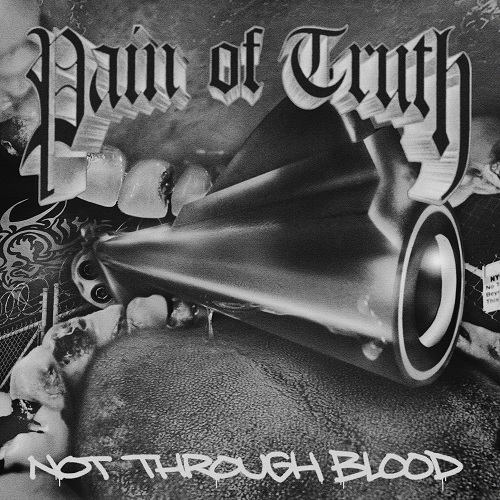 PAIN OF TRUTH / Through Blood