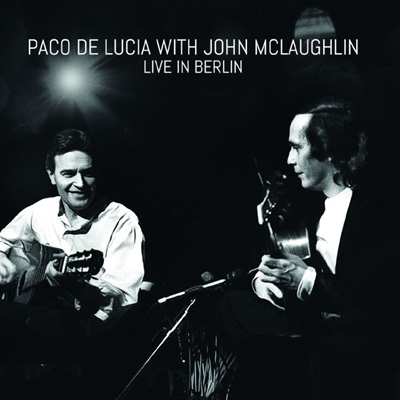 PACO DE LUCIA & JOHN MCLAUGHLIN / パコ・デ・ルシア&ジョン・マクラフリン / ライヴ・イン・ベルリン