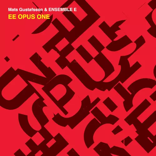 MATS GUSTAFSSON / マッツ・グスタフソン / EE Opus One