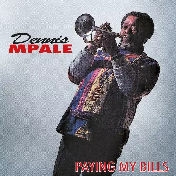 DENNIS MPALE / デニス・ムパル / PAYING MY BILLS