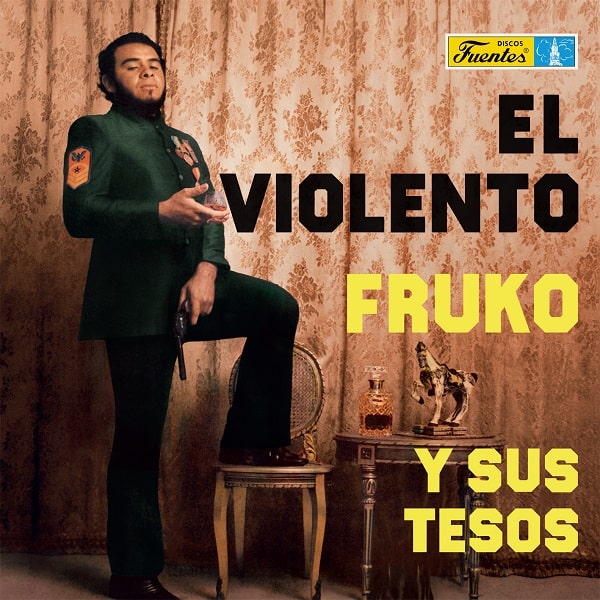 FRUKO Y SUS TESOS / フルーコ・イ・ス・テソス / EL VIOLENTO