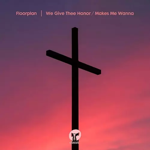 FLOORPLAN AKA ROBERT HOOD   / フロアプラン / WE GIVE THEE HONOR / MAKES ME WANNA