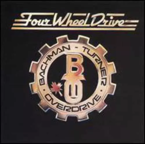 BACKMAN TURNER OVERDRIVE / バックマン・ターナー・オーヴァードライヴ / FOUR WHEEL DRIVE