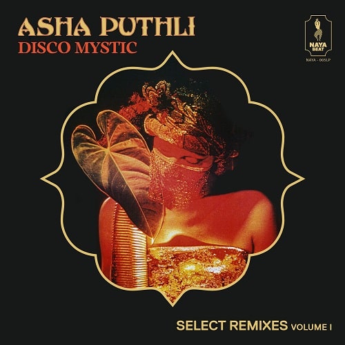 ASHA PUTHLI / アシャ・プティリ / DISCO MYSTIC: SELECT REMIXES VOLUME 1 (VINYL LP)