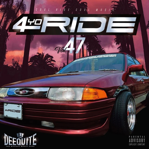 DJ DEEQUITE / 4YO RIDE Vol.47