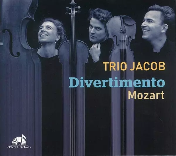 TRIO JACOB / トリオ・ジャコブ / MOZART:DIVERTIMENTO E FLAT MAJOR K.563