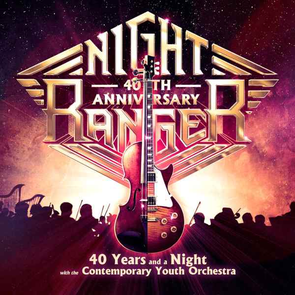 NIGHT RANGER / ナイト・レンジャー / 40 YEARS AND A NIGHT WITH THE CONTEMPORARY YOUTH ORCHESTRA / 40イヤーズ・アンド・ア・ナイト・ウィズ・ザ・コンテンポラリー・ユース・オーケストラ