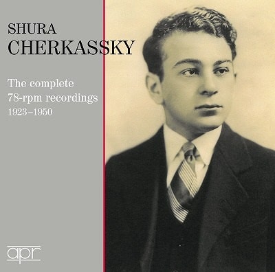 SHURA CHERKASSKY / シューラ・チェルカスキー / THE COMPLETE 78RPM RECORDINGS 1923-1950