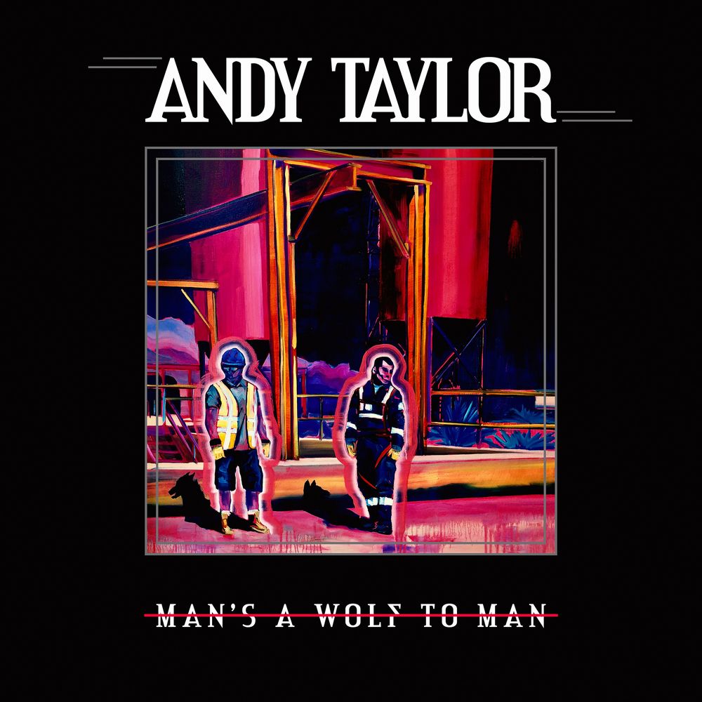 ANDY TAYLOR / アンディ・テイラー / MAN'S A WOLF TO MAN [VINYL]