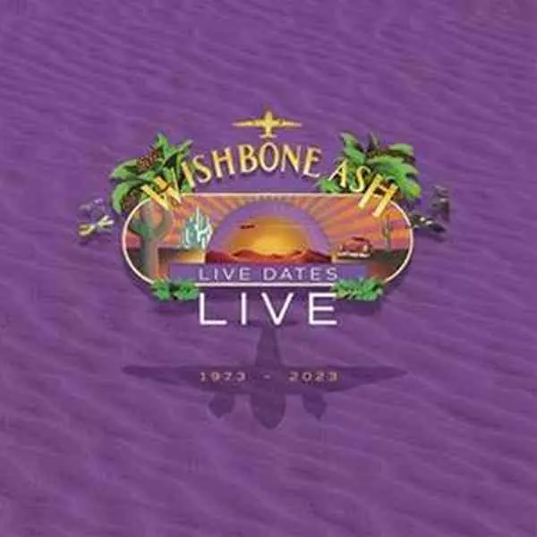 WISHBONE ASH / ウィッシュボーン・アッシュ / LIVE DATES LIVE