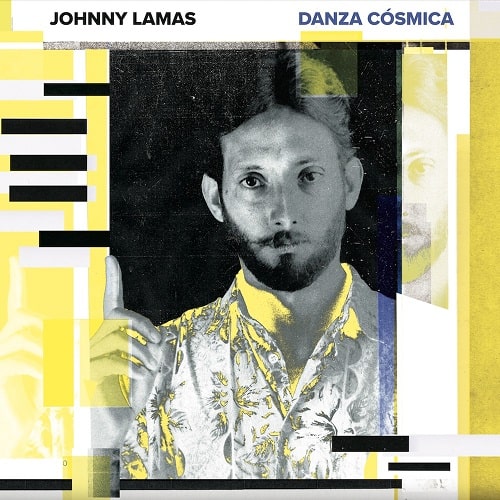 JOHNNY LAMAS / ジョニー・ラマス / DANZA COSMICA (LP)
