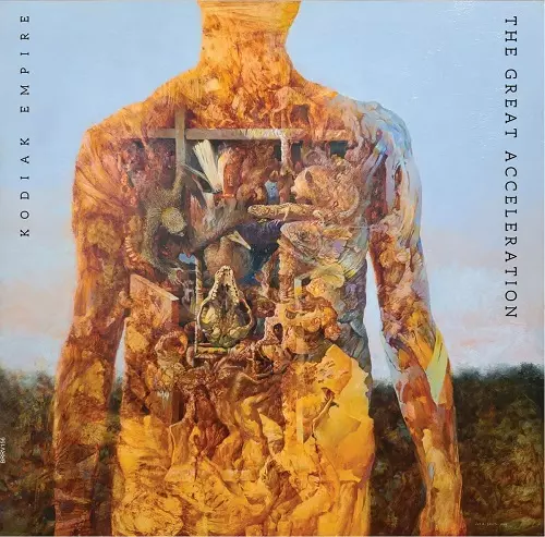 KODIAK EMPIRE / THE GREAT ACCELERATION