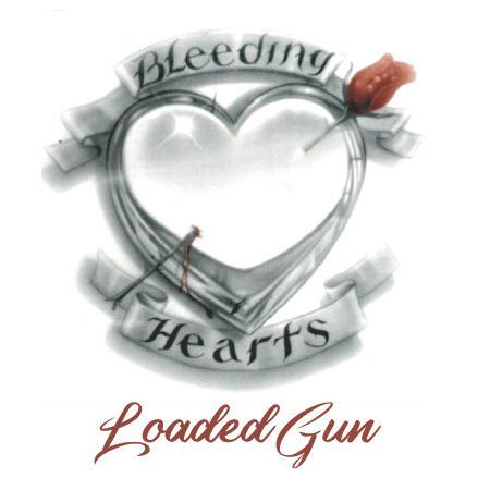 BLEEDING HEARTS (METAL) / LOADED GUN