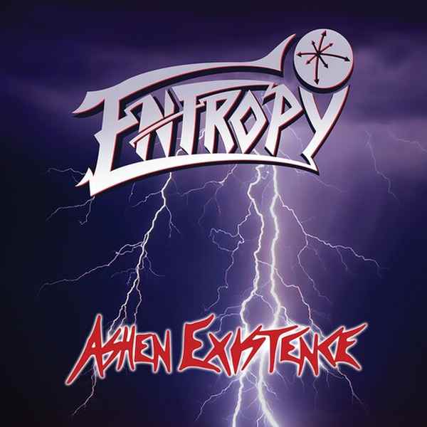 ENTROPY (METAL from CANADA) / ASHEN EXISTENCE (ANNIVERSARY EDITION)