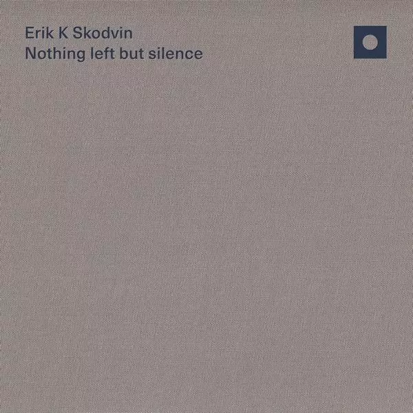ERIK K SKODVIN / NOTHING LEFT BUT SILENCE (CD)