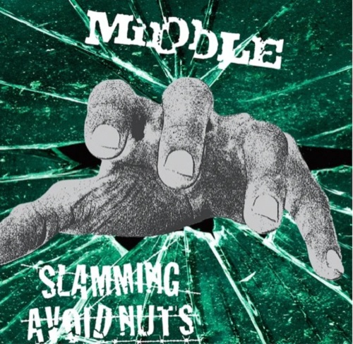 MiDDLE / SLAMMING AVOID NUTS / SPLIT