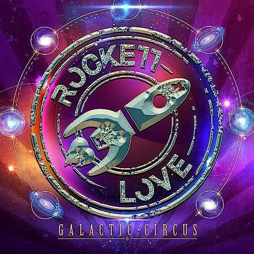ROCKETT LOVE / ロケット・ラブ / GALACTIC CIRCUS