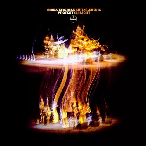 IRREVERSIBLE ENTANGLEMENTS / イリヴァーシブル・エンタングルメンツ / Protect Your Light (LP)