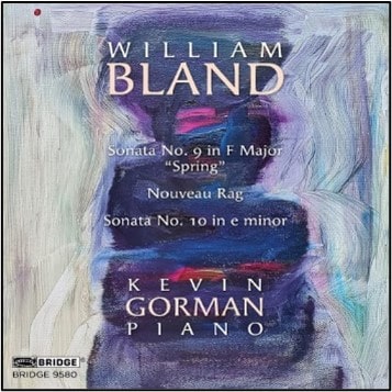KEVIN GORMAN(PIANIST) / ケヴィン・ゴーマン / BLAND:PIANO SONATAS NOS.9&10