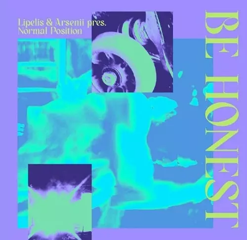 ARSENII & LIPELIS PRESENT NORMAL POSITION / BE HONEST