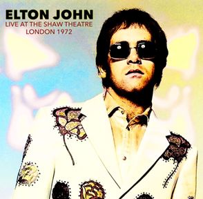 ELTON JOHN / エルトン・ジョン / LIVE AT THE SHAW THEATRE LONDON 1972