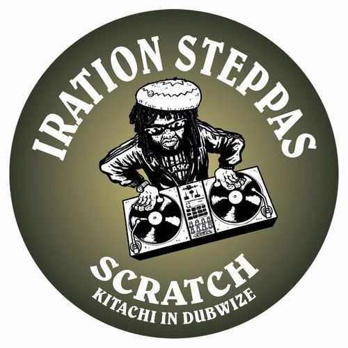 IRATION STEPPAS / SCRATCH (KITACHI IN DUBWISE)