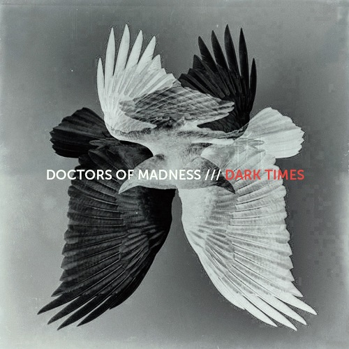 DOCTORS OF MADNESS / ドクターズ・オブ・マッドネス / DARK TIMES(LP)
