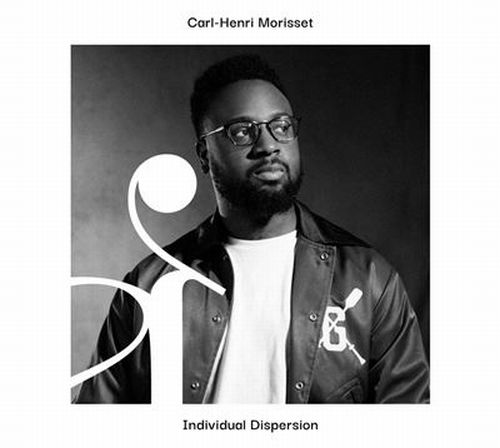 CARL-HENRI MORISSET / Individual Dispersion 
