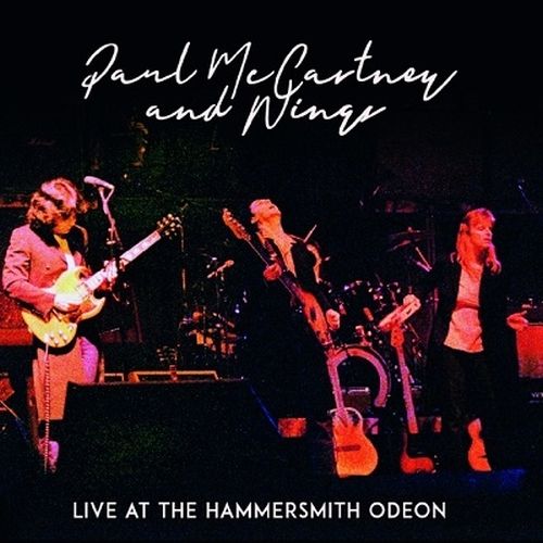 PAUL MCCARTNEY & WINGS / ポール・マッカートニー&ウィングス / LIVE AT THE HAMMERSMITH ODEON (2CD)