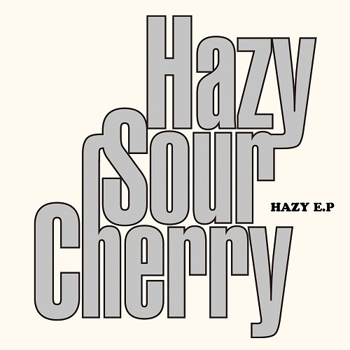 HAZY SOUR CHERRY / HAZY E.P(7インチ)