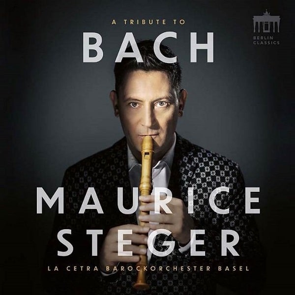 MAURICE STEGER / モーリス・シュテーガー / A TRIBUTE TO BACH
