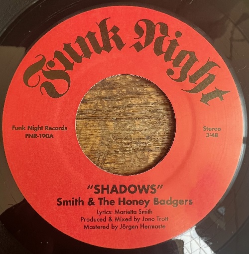 SMITH & THE HONEY BADGERS / SHADOWS / NOTHING LASTS FOREVER (7")