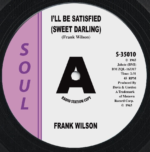FRANK WILSON / (I'LL BE) SATISFIED / TELL ME (7")