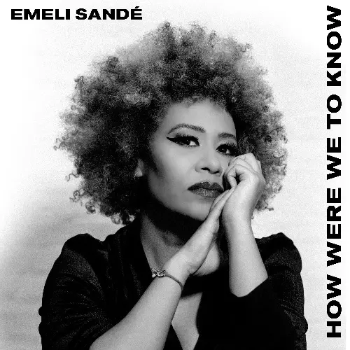 EMELI SANDE / エミリー・サンデー / HOW WERE WE TO KNOW