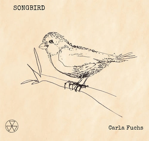 CARLA FUCHS / SONGBIRD