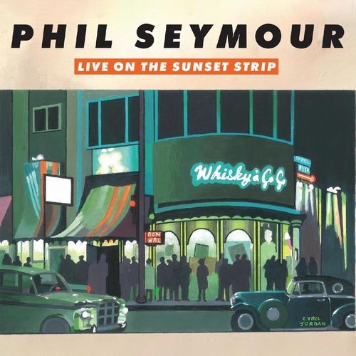 PHIL SEYMOUR / フィル・セイモア / LIVE ON THE SUNSET STRIP