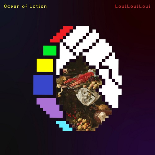 OCEAN OF LOTION / LOUILOUILOUI