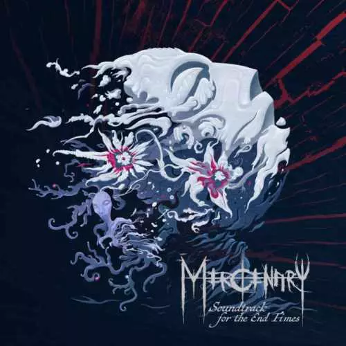 MERCENARY / マーサナリー / SOUNDTRACK FOR THE END TIMES