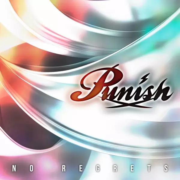 PUNISH / パニッシュ / NO REGRETS / ノー・リグレッツ