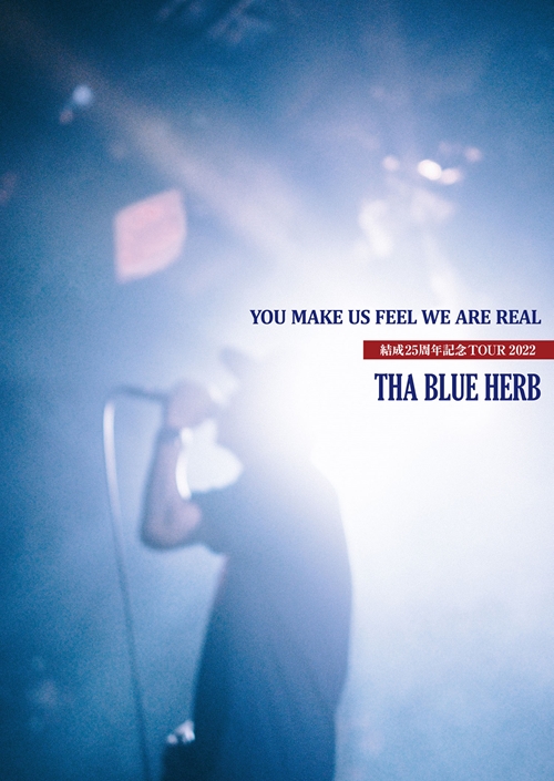 THA BLUE HERB、映像作品『YOU MAKE US FEEL WE ARE REAL』『続 