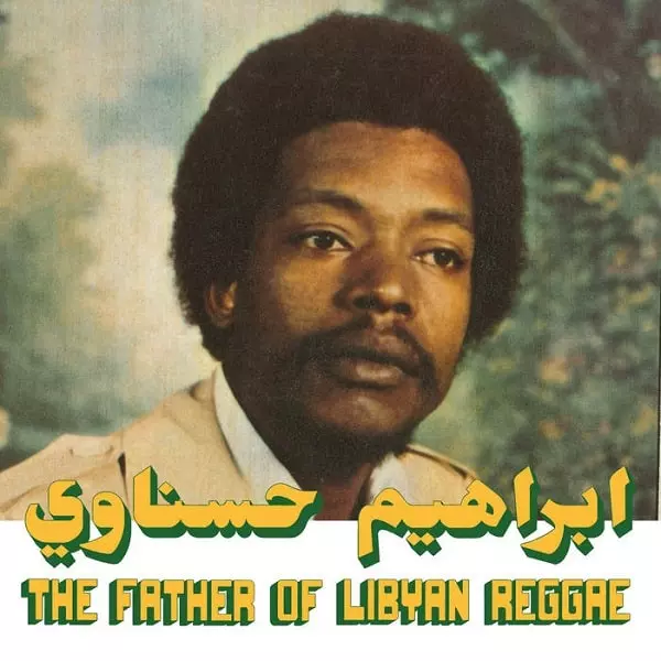 IBRAHIM HESNAWI / THE FATHER OF LYBIAN REGGAE