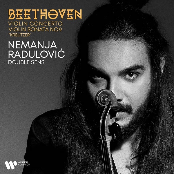 NEMANJA RADULOVIC / ネマニャ・ラドゥロヴィッチ / BEETHOVEN:VIOLIN CONCERTO&KREUTZER