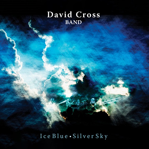 DAVID CROSS BAND / ICE BLUE, SILVER SKY
